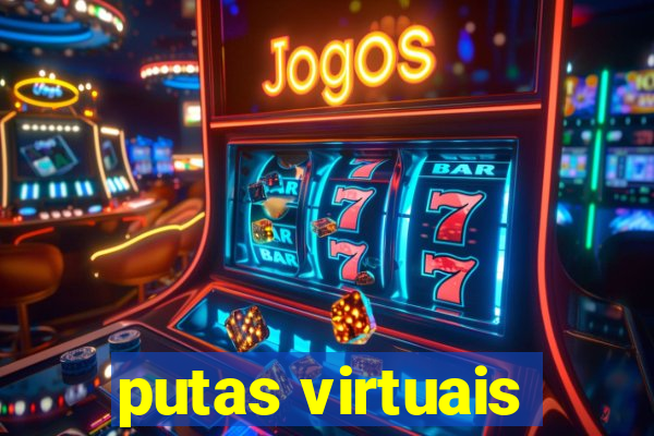 putas virtuais